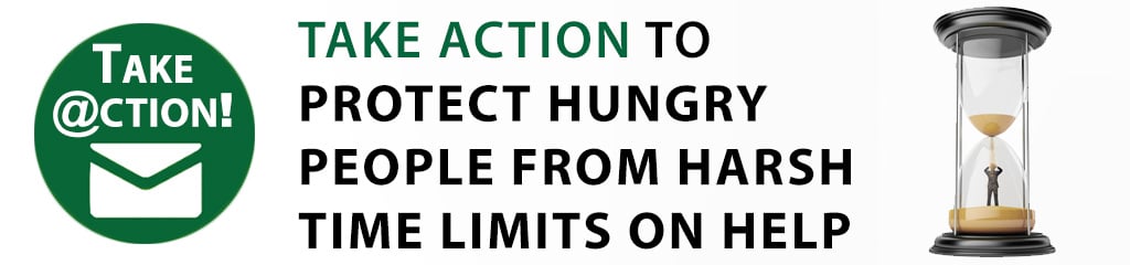 Take Action to Protect Hungry People from Harsh Time Limits on Help